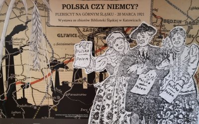 Wystawa: “Polska czy Niemcy? Plebiscyt na Górnym Śląsku - 20 marca 1921”.
